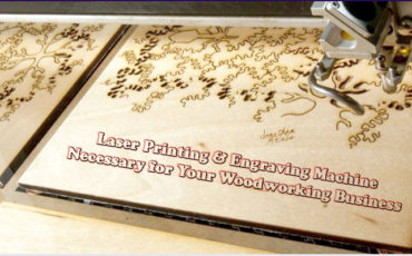 Laser Printing & Engraving Machine Necessary for Your Woodworking Business